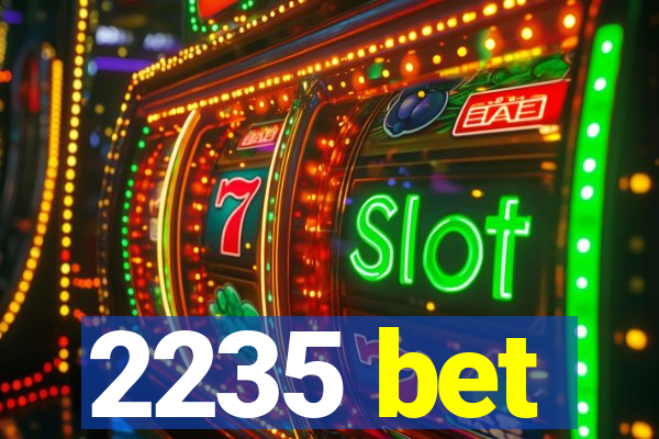 2235 bet